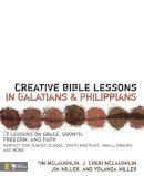 Tim McLaughlin - Creative Bible Lessons in Galatians and Philippians: 12 Sessions on Grace, Growth, Freedom, and Faith - 9780310231776 - V9780310231776