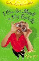 Chonda Pierce - I Can See Myself in His Eyeballs: God Is Closer Than You Think - 9780310235262 - V9780310235262