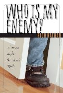 Rich Nathan - Who Is My Enemy?: Welcoming People the Church Rejects - 9780310238829 - V9780310238829