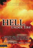 Christopher Morgan - Hell Under Fire: Modern Scholarship Reinvents Eternal Punishment - 9780310240419 - V9780310240419