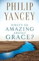 Philip Yancey - What´s So Amazing About Grace? - 9780310245650 - V9780310245650