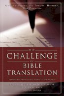 Scorgie  Glen G. - The Challenge of Bible Translation: Communicating God´s Word to the World - 9780310246855 - V9780310246855
