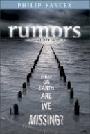 Philip Yancey - Rumors of Another World: What on Earth Are We Missing? - 9780310252177 - V9780310252177