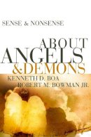 Kenneth D. Boa - Sense and Nonsense about Angels and Demons - 9780310254294 - KRA0003948