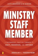 Douglas L. Fagerstrom - The Ministry Staff Member: A Contemporary, Practical Handbook to Equip, Encourage, and Empower - 9780310263128 - V9780310263128
