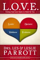 Les And Leslie Parrott - L. O. V. E.: Putting Your Love Styles to Work for You - 9780310272472 - V9780310272472