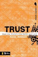 Kevin Johnson - Trust: Meet the World’s One Savior and Lord - 9780310274896 - V9780310274896