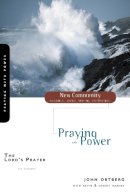 John Ortberg - The Lord´s Prayer: Praying with Power - 9780310280576 - V9780310280576