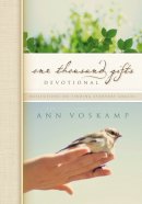 Ann Voskamp - One Thousand Gifts Devotional: Reflections on Finding Everyday Graces - 9780310315445 - V9780310315445