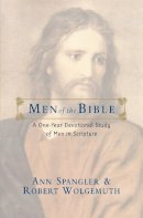 Ann Spangler - Men of the Bible: A One-Year Devotional Study of Men in Scripture - 9780310328896 - V9780310328896