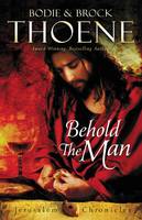 Bodie Thoene - Behold the Man - 9780310336037 - V9780310336037