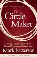 Mark Batterson - The Circle Maker: Praying Circles Around Your Biggest Dreams and Greatest Fears - 9780310346913 - V9780310346913