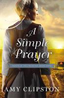 Amy Clipston - A Simple Prayer (Hearts of the Lancaster Grand Hotel) - 9780310350774 - V9780310350774