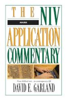David E. Garland - Mark (The NIV Application Commentary) - 9780310493501 - V9780310493501