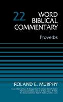 Roland E. Murphy - Proverbs, Volume 22 (Word Biblical Commentary) - 9780310522065 - V9780310522065