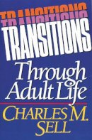 Charles M. Sell - Transitions Through Adult Life - 9780310536611 - V9780310536611