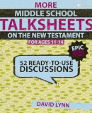 David Lynn - Still More Middle School TalkSheets NT Epic Bible Stories PB - 9780310668701 - V9780310668701
