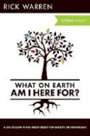 Rick Warren - What on Earth am I Here For? Study Guide - 9780310696186 - KSG0015398