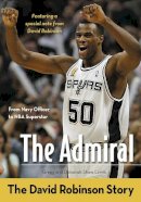 Gregg Lewis - The Admiral: The David Robinson Story - 9780310725206 - V9780310725206