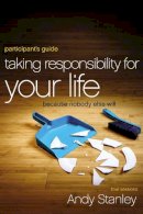 Andy Stanley - Taking Responsibility for Your Life - 9780310894407 - V9780310894407