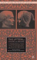 M. Mclaughlin (Ed.) - The Letters of Heloise and Abelard: A Translation of Their Collected Correspondence and Related Writings (The New Middle Ages) - 9780312229351 - V9780312229351