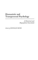 Moss, Donald, Phd - Humanistic and Transpersonal Psychology - 9780313291586 - V9780313291586