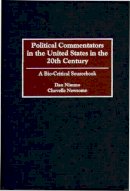 Chevelle Newsome - Political Commentators in the United States in the 20th Century: A Bio-Critical Sourcebook - 9780313295850 - V9780313295850