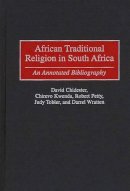 David Chidester - African Traditional Religion in South Africa: An Annotated Bibliography - 9780313304743 - V9780313304743
