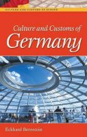 Eckhard Bernstein - Culture and Customs of Germany (Culture and Customs of Europe) - 9780313322037 - V9780313322037