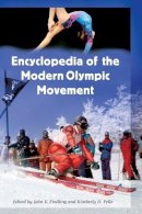 . Ed(S): Findling, John E.; Pelle, Kimberly D. - Encyclopedia of the Modern Olympic Movement - 9780313322785 - V9780313322785