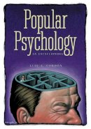Luis A. Cordón - Popular Psychology: An Encyclopedia - 9780313324574 - V9780313324574