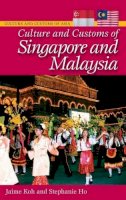 Jaime Koh - Culture and Customs of Singapore and Malaysia - 9780313351150 - V9780313351150