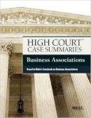 Publisher'S Editorial Staff - High Court Case Summaries on Business Associations, Keyed to Klein - 9780314282477 - V9780314282477