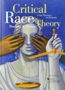 Dorothy Brown - Critical Race Theory: Cases, Materials, and Problems, 3d (American Casebook Series) - 9780314287519 - V9780314287519