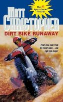 Matt Christopher - Dirt Bike Runaway (Matt Christopher Sports Classics) - 9780316140027 - V9780316140027