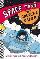 Wendy Mass Michael B - Space Taxi: The Galactic B.U.R.P. - 9780316243308 - V9780316243308