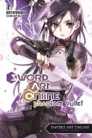 Reki Kawahara - Sword Art Online 5: Phantom Bullet - 9780316296441 - V9780316296441