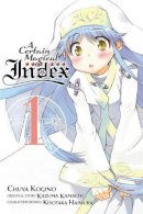 Kazuma Kamachi - A Certain Magical Index, Vol. 1 (manga) (A Certain Magical Index (manga)) - 9780316302227 - V9780316302227