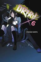 Ryohgo Narita - Durarara!!, Vol. 6 (light novel) (Durarara!! (novel)) - 9780316304818 - V9780316304818