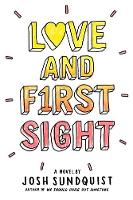 Josh Sundquist - Love and First Sight - 9780316305358 - V9780316305358