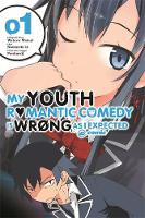 Wataru Watari - My Youth Romantic Comedy Is Wrong, As I Expected @ comic, Vol. 1 - manga (My Youth Romantic Comedy Is Wrong, As I Expected @ comic (manga)) - 9780316312301 - V9780316312301