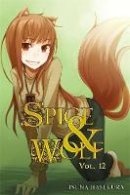 Kiyohiko Azuma - Spice and Wolf, Vol. 12 - 9780316324328 - V9780316324328