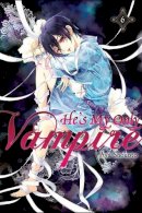 Aya Shouoto - He's My Only Vampire, Vol. 6 - 9780316345811 - V9780316345811