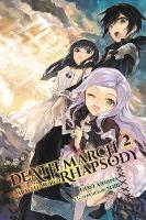 Hiro Ainana - Death March to the Parallel World Rhapsody, Vol. 2 (manga) - 9780316469234 - V9780316469234