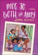 Bre Indigo - Meg, Jo, Beth, and Amy: A Graphic Novel: A Modern Retelling of Little Women - 9780316522885 - 9780316522885