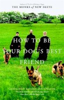 Monks Of New Skete - How to be Your Dogs Best Friend - 9780316610001 - V9780316610001