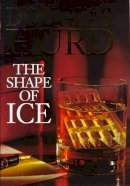 Douglas Hurd - The Shape of Ice - 9780316640329 - KST0005098