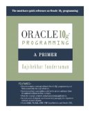 Rajshekhar Sunderraman - Oracle 10g Programming: A Primer - 9780321463043 - V9780321463043