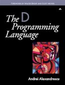 Andrei Alexandrescu - The D Programming Language - 9780321635365 - V9780321635365