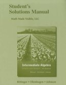 Bittinger, Marvin L.; Ellenbogen, David J.; Johnson, Barbara L. - Student Solutions Manual for Intermediate Algebra: Graphs and Models - 9780321725776 - V9780321725776